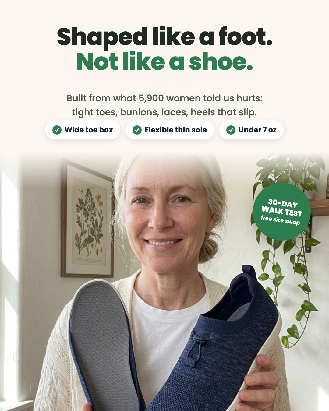 Shaped like a foot, not like a shoe